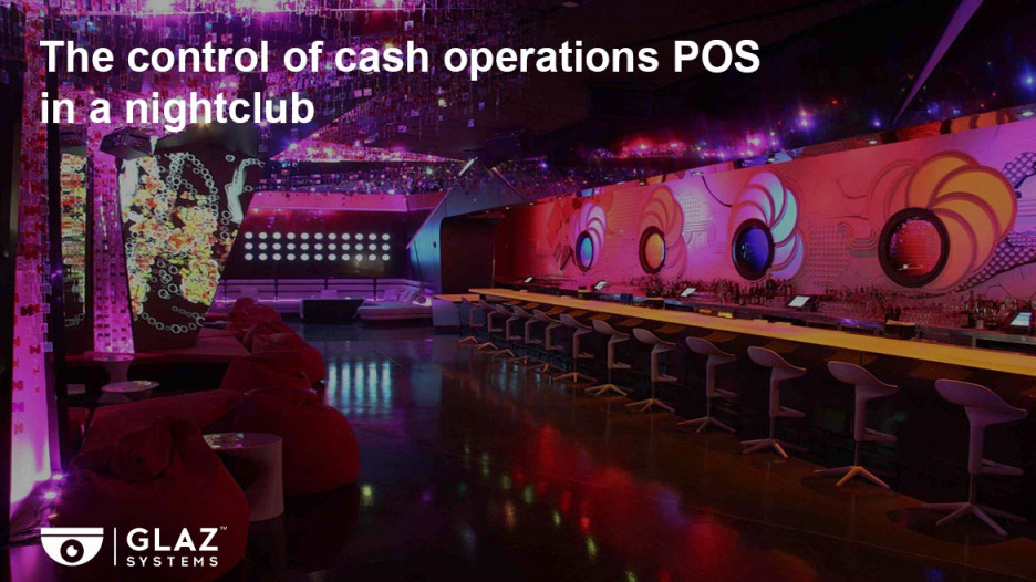 The control of cash operations POS in a nightclub